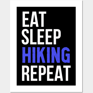 Hiking Addict, Eat Sleep Hiking Repeat, Hiking Lovers Birthday Gift Idea Posters and Art